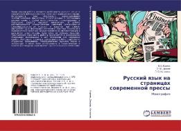 Russkij qzyk na stranicah sowremennoj pressy di V. A. Kornew, O. M. Dedowa, L. S. Katelina edito da LAP Lambert Academic Publishing