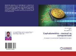 Cephalometrics - manual vs computerized di Sanjeed Kabeer, Ravi S, Bhagyalakshmi A edito da LAP LAMBERT Academic Publishing