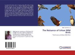 The Nuisance of Urban Wild Birds di Melle Ekane Maurice edito da LAP Lambert Academic Publishing