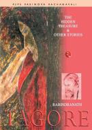 The Hidden Treasure & Other Stories di Rabindranath Tagore edito da BLAFT PUBN