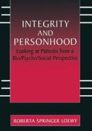 Integrity and Personhood di Erich E. H. Loewy edito da Springer Netherlands