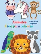 Animales  Libro para Colorear, Para niños pequeños di Oia Alexan edito da Ionut Alexandru Oprea