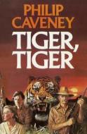 Tiger, Tiger di Philip Caveney edito da Harpercollins Publishers