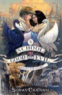 The School for Good and Evil #4: Quests for Glory di Soman Chainani edito da HARPERCOLLINS