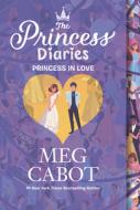 The Princess Diaries Volume III: Princess in Love di Meg Cabot edito da HARPERCOLLINS