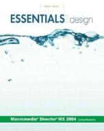 Essentials For Design Macromedia Director Mx 2004 Comprehensive di Tara Gray edito da Pearson Education (us)