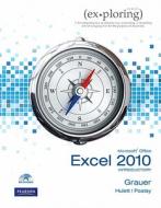 Exploring Microsoft Office Excel 2010 Introductory di Robert T. Grauer, Keith Mulbery, Mary Anne Poatsy edito da Pearson Education (us)
