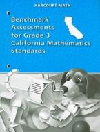 California Harcourt Math Benchmark Assessments for Grade 3 Mathematics Standards edito da Harcourt School Publishers