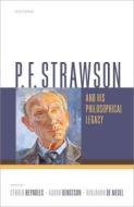P. F. Strawson And His Philosophical Legacy di Heyndels edito da OUP Oxford