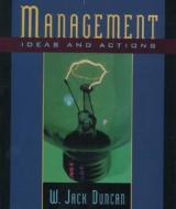 Management: Ideas and Actions di W. Jack Duncan edito da OXFORD UNIV PR
