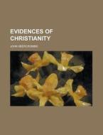 Evidences Of Christianity di Thomas Chalmers edito da General Books Llc