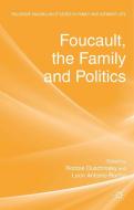 Foucault, the Family and Politics edito da Palgrave Macmillan