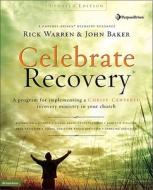 Celebrate Recovery di John Baker, Rick Warren edito da Zondervan