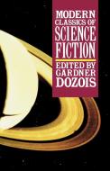 Modern Classics of Science Fiction di Gardner Dozois edito da St. Martins Press-3PL