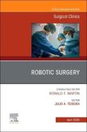 Robotic Surgery, An Issue Of Surgical Clinics edito da Elsevier - Health Sciences Division