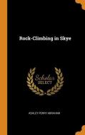Rock-climbing In Skye di Ashley Perry Abraham edito da Franklin Classics Trade Press