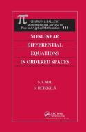 Nonlinear Differential Equations In Ordered Spaces di S. Carl, Seppo Heikkila edito da Taylor & Francis Ltd
