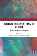 French Interventions In Africa edito da Taylor & Francis Ltd