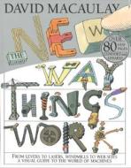 The New Way Things Work di David Macaulay edito da Walter Lorraine Books