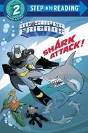 Shark Attack! (DC Super Friends) di Billy Wrecks edito da RANDOM HOUSE