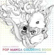 Pop Manga Coloring Book di Camilla D'Errico edito da Watson-Guptill Publications