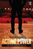 Acting Power di Robert Cohen edito da Taylor & Francis Ltd