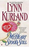 My Heart Stood Still di Lynn Kurland edito da Berkley Books