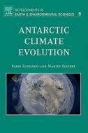 Antarctic Climate Evolution edito da ELSEVIER SCIENCE PUB CO