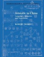 Aristotle in China di Robert Wardy, Wardy Robert edito da Cambridge University Press