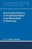 Grammatical Theory in the United States di P. H. Matthews, Peter H. Matthews, Matthews P. H. edito da Cambridge University Press