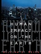 Human Impact on the Earth di William B. Meyer, Meyer William B. edito da Cambridge University Press