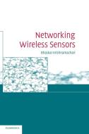 Networking Wireless Sensors di Bhaskar Krishnamachari edito da Cambridge University Press