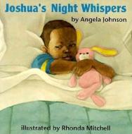 Joshua's Night Whispers di Angela Johnson edito da Scholastic Inc.