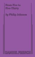 From Five To Five-thirty di Criminology Lecturer and Academic Subject Leader Philip Johnson edito da Samuel French, Inc.