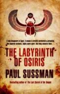 The Labyrinth Of Osiris di Paul Sussman edito da Transworld Publishers Ltd