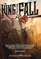 The King Must Fall di Adrian Tchaikovsky, Bradley P. Beaulieu, Trudi Canavan edito da GRIMDARK MAGAZINE