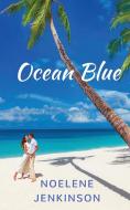 Ocean Blue di Noelene Jenkinson edito da Noelene Jenkinson