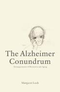 The Alzheimer Conundrum di Margaret Lock edito da Princeton University Press