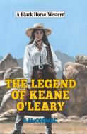 The Legend of Keane O'Leary di P McCormac edito da The Crowood Press Ltd