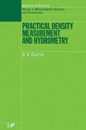 Practical Density Measurement and Hydrometry di S. V. Gupta edito da CRC Press