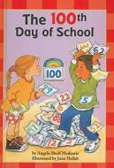 The 100th Day of School di Angela Shelf Medearis edito da Perfection Learning