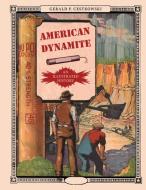 American Dynamite di Gerald P Cestkowski edito da Schiffer Publishing