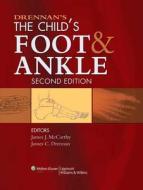 Drennan's The Child's Foot And Ankle edito da Lippincott Williams And Wilkins