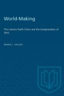 World Making di Mario J. Valdes edito da University of Toronto Press