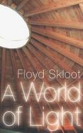 A World of Light di Floyd Skloot edito da BISON BOOKS