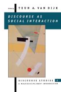 Discourse as Social Interaction di Teun A. Van Dijk edito da SAGE Publications Ltd