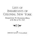Lists of Inhabitants of Colonial New York di Edmund Bailey O'Callaghan, O'Callaghan edito da Clearfield