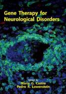 Gene Therapy for Neurological Disorders di Pedro R. Lowenstein edito da CRC Press