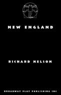 New England di Richard Nelson edito da BROADWAY PLAY PUB INC (NY)