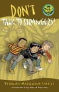 Don't Talk to Strangers! di Veronika Martenova Charles edito da TUNDRA BOOKS INC